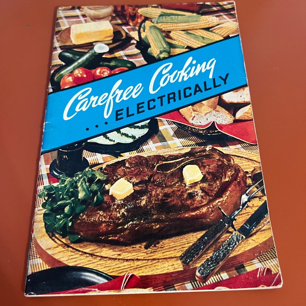 Vintage 1950 Carefree Cooking Electrically Cookbook Edison Electric Institute